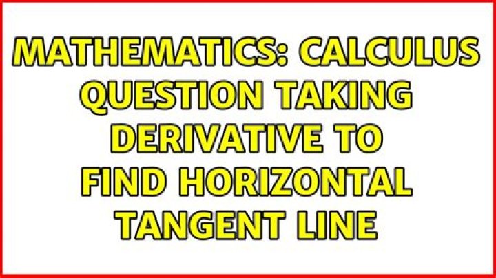 Calculus question taking derivative to find horizontal tangent line